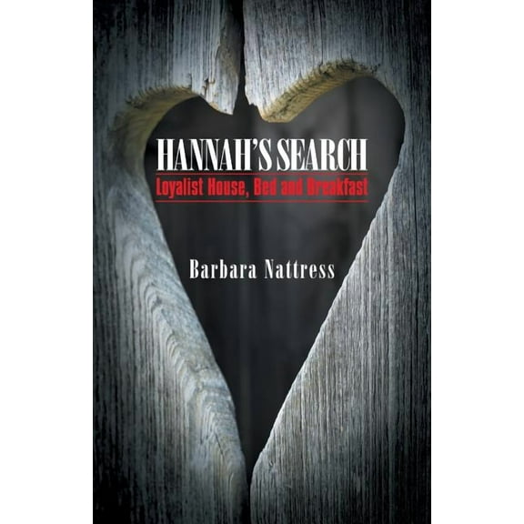 Hannah's Search: Loyalist House, Bed and Breakfast, (Paperback)