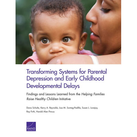Transforming Systems for Parental Depression and Early Childhood Developmental Delays -