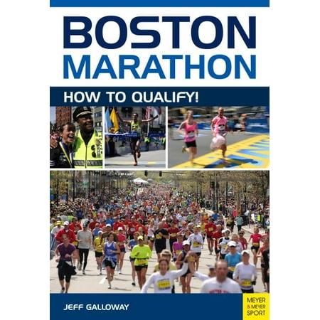 Boston Marathon : How to Qualify