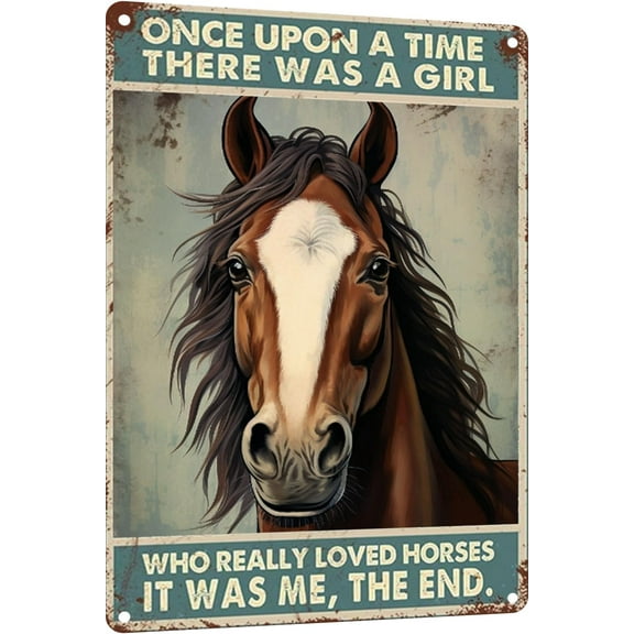 Tin Sign Once Upon A Time There was A Girl Who Really Loved Horses Metal Tin Sign for Cafe Bar Farm Wall Art Sign 8×12inch/Tin Sign(906)