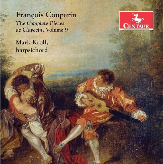 Mark Kroll - Complete Pieces de Claveci 9 - Music & Performance - CD