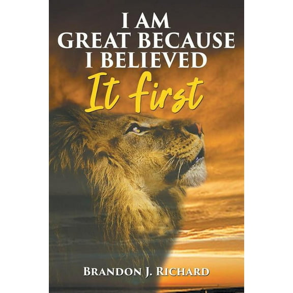 I Am Great Because I Believed It First (Paperback)