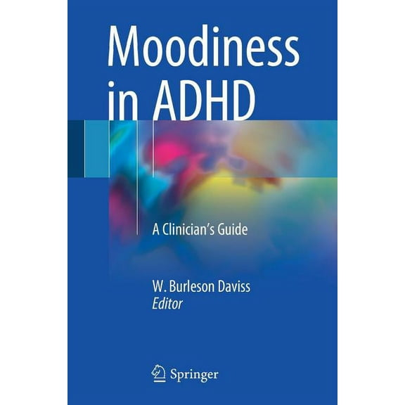 Moodiness in ADHD: A Clinician's Guide, (Paperback)