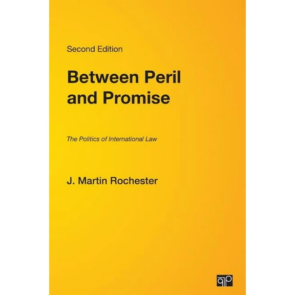 Between Peril and Promise: The Politics of International Law, (Paperback)