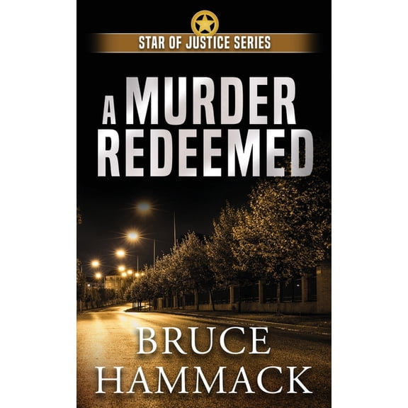 Star of Justice A Murder Redeemed, Book 2, (Paperback)