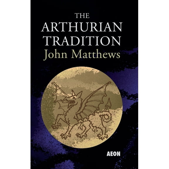 The Arthurian Tradition, (Paperback)