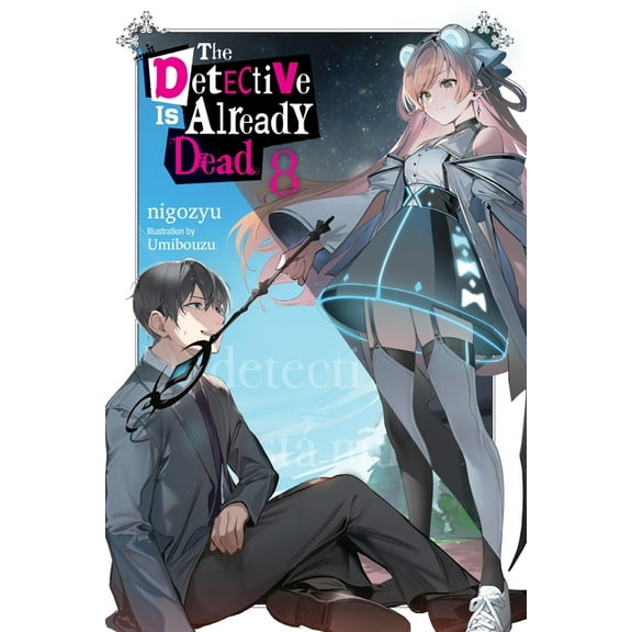 The Detective Is Already Dead (Novel) The Detective Is Already Dead, Vol. 8: Volume 8, Book 8, (Paperback)