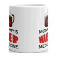 thumbnail image 3 of Mommy's Wake U-S Medicine Coffee Tea Ceramic Mug Office Work Cup Gift 11oz, 3 of 3