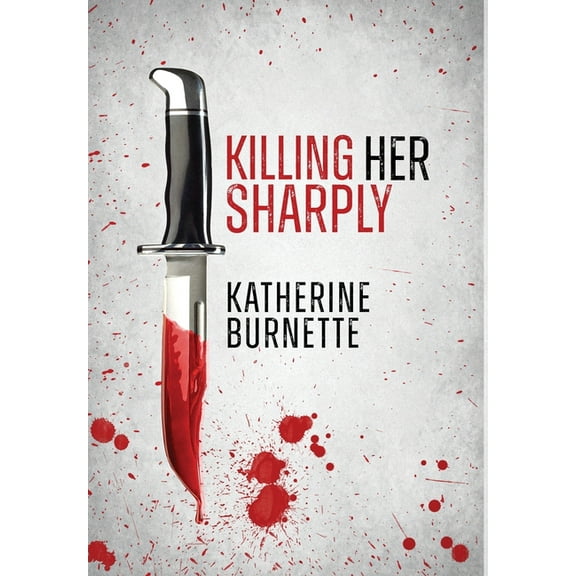 Killing Her Sharply, (Hardcover)