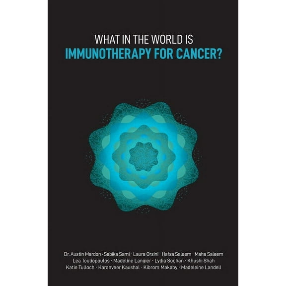 What in the World is Immunotherapy for Cancer? (Paperback)