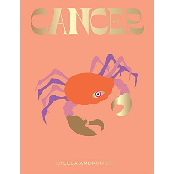 Pre-Owned Cancer: Harness the Power of the Zodiac (Astrology, Star Sign) (Hardcover) 1784882712 9781784882716