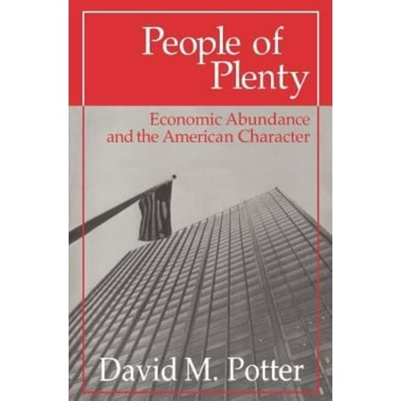 People of Plenty: Economic Abundance and the American Character