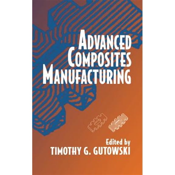 Pre-Owned Advanced Composites Manufacturing, (Hardcover)