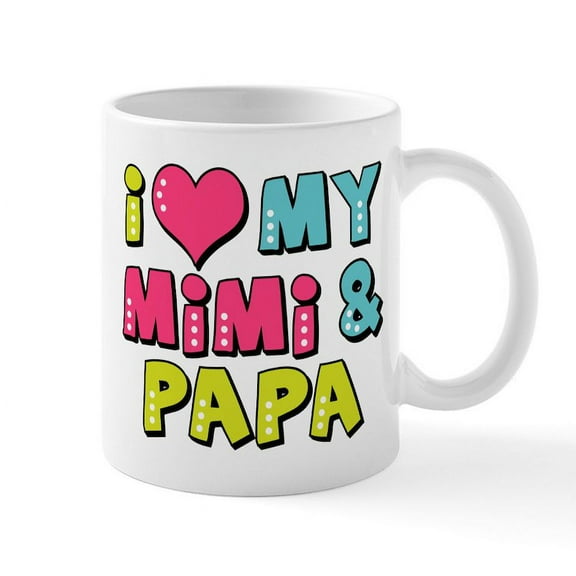 CafePress - Love My Mimi & Papa - 11 oz Ceramic Mug - Novelty Coffee Tea Cup