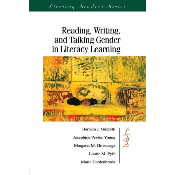IRA's Literacy Studies Reading, Writing, and Talking Gender in Literacy Learning, (Paperback)