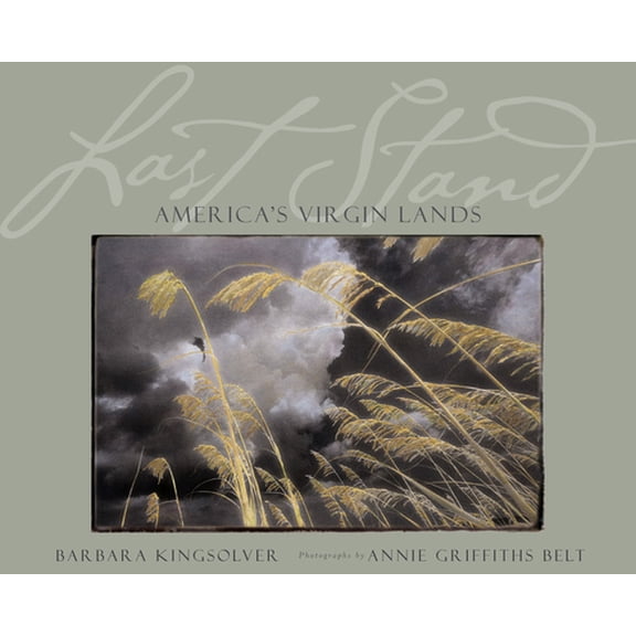 Pre-Owned Last Stand: America's Virgin Lands (Hardcover) 0792269098 9780792269090