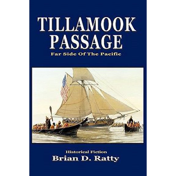 Pre-Owned Tillamook Passage: Far Side of the Pacific (Paperback) 1463406150 9781463406158