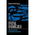 thumbnail image 1 of Fatal Families: The Dynamics of Intrafamilial Homicide, 1 of 3