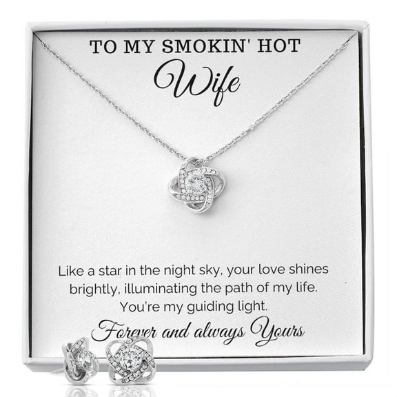 Love Knot Earring & Necklace Set for Smokin' Hot Wife Gift Birthday Xmas gif for her