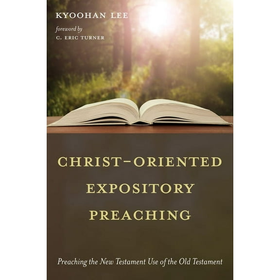 Christ-Oriented Expository Preaching (Hardcover)