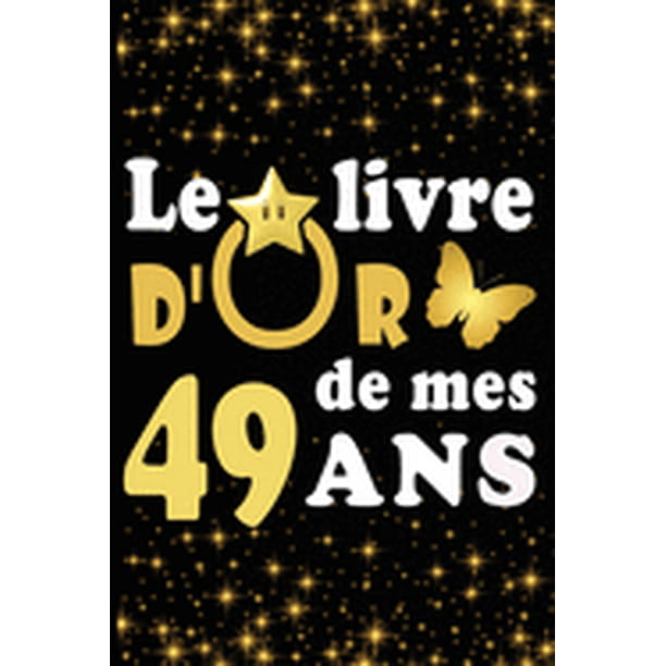 Le Livre D Or De Mes 49 Ans Cadeau Pour Femme Cadeau Pour Homme Cadeau Pour Ami Cadeau Pour Amie Cadeau Anniversaire 49 Ans Cadeau Anniversaire Pour Femme Cadeau Anniversaire Pour Homme Cadeau A Le Livre D Or De Mes 49 Ans Cadeau Pour Femme Cadeau Pour Homme Cadeau Pour Ami Cadeau Pour Amie Cadeau Anniversaire 49 Ans Cadeau Anniversaire Pour Femme Cadeau Anniversaire Pour Homme Cadeau A