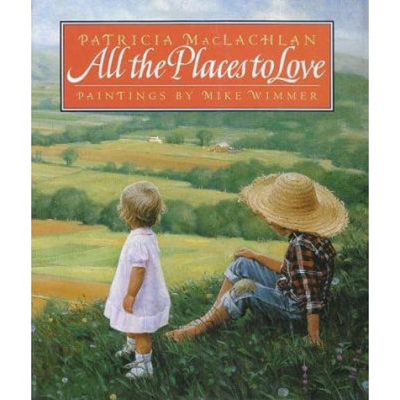 Pre-Owned All the Places to Love (Hardcover) 0060210982 9780060210984