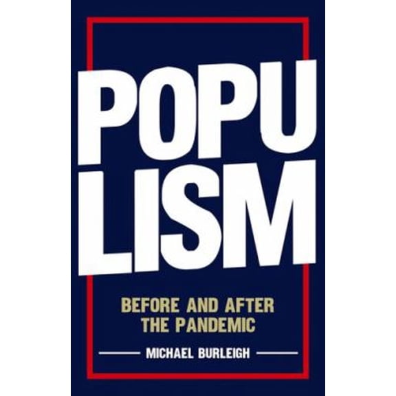 Pre-Owned Populism: Before and After the Pandemic (Hardcover) 1787384683 9781787384682