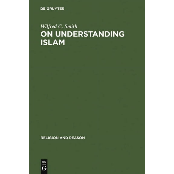 Religion and Reason On Understanding Islam, Book 19, (Hardcover)
