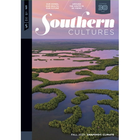 Southern Cultures: Snapshot: Climate: Volume 29, Number 3 - Fall 2023 Issue (Paperback)