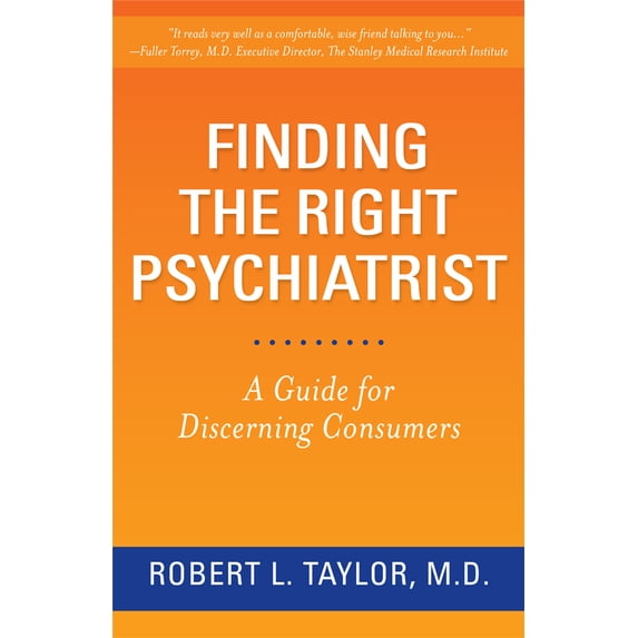 Pre-Owned Finding the Right Psychiatrist: A Guide for Discerning Consumers (Paperback) 081356624X 9780813566245