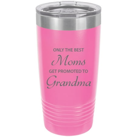 Only the Best Moms Get Promoted to Grandma Stainless Steel Engraved Insulated Tumbler 20 Oz Travel Coffee Mug,
