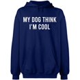 thumbnail image 2 of OXI Hoodie Sweatshirt - My Dog Think I'm Cool, Basic Casual Hoodie for Men's and Women Fleece Hoodie Long Sleeve - Navy Blue Small, 2 of 3