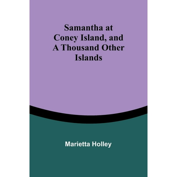 Samantha at Coney Island, and a Thousand Other Islands, (Paperback)