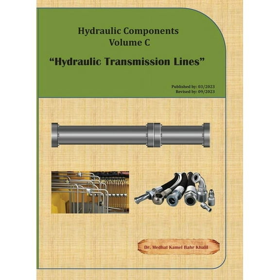 Hydraulic Components Volume C: Hydraulic Transmission Lines, (Hardcover)