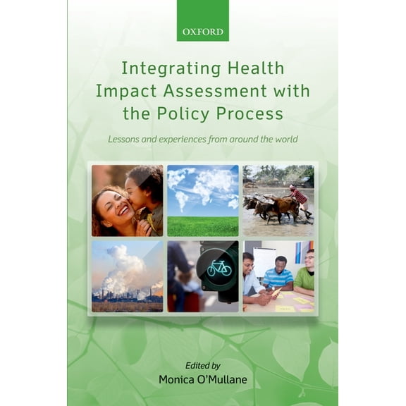 Integrating Health Impact Assessment with the Policy Process, (Hardcover)