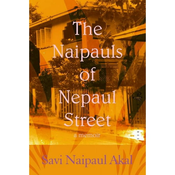 The Naipauls of Nepaul Street (Paperback)