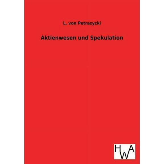 Aktienwesen und Spekulation (Paperback)