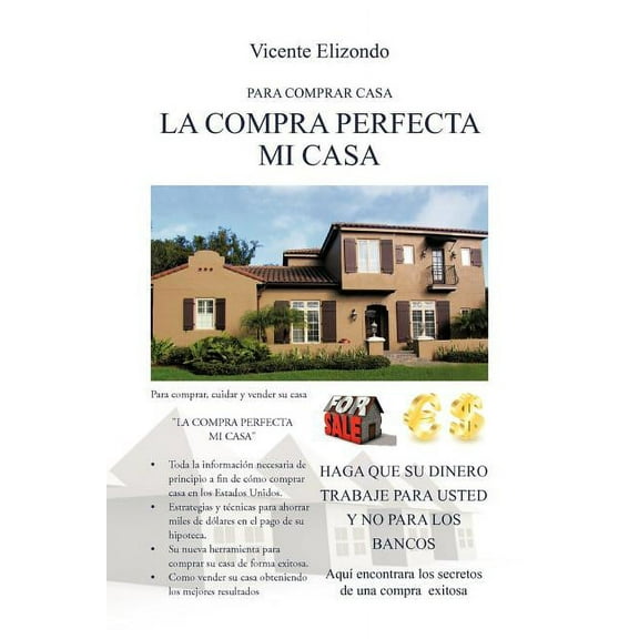 La Compra Perfecta Mi Casa : Para Comprar Case
