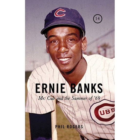 Pre-Owned Ernie Banks: Mr. Cub and the Summer of '69 (Hardcover) 1600785190 9781600785191