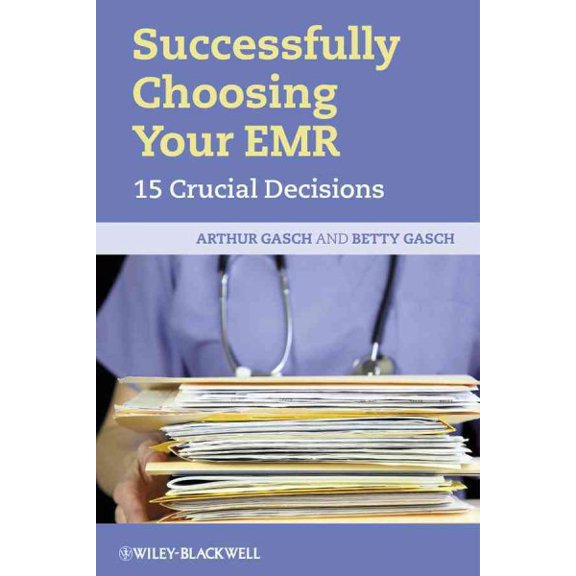 Pre-Owned Successfully Choosing Your Emr: 15 Crucial Decisions (Paperback)