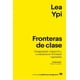 thumbnail image 1 of Fronteras de clase, de Ypi, Lea, Anagrama, Blanda, 2025, 1 of 2
