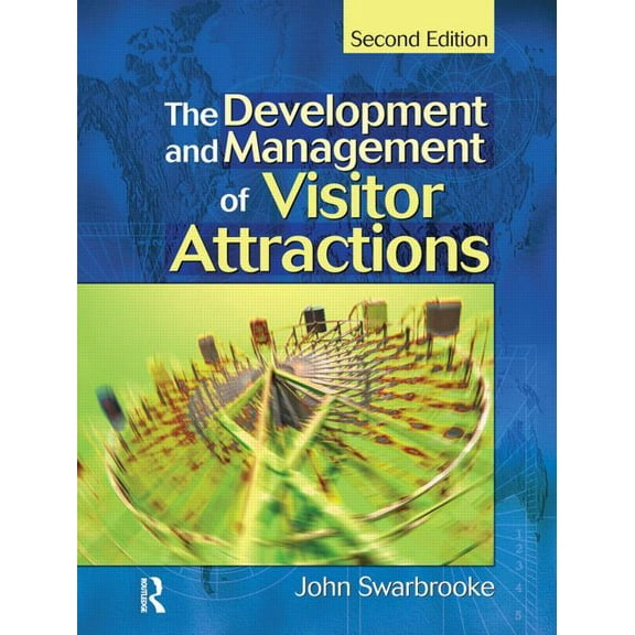 Development and Management of Visitor Attractions, (Paperback)