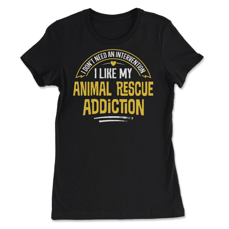 Funny Animal Rescue T-Shirt - I Like My Addiction