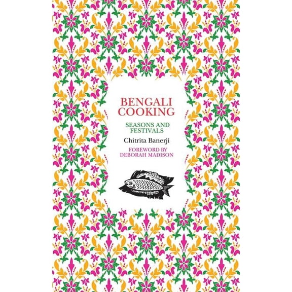 Bengali Cooking: Seasons and Festivals (Paperback)