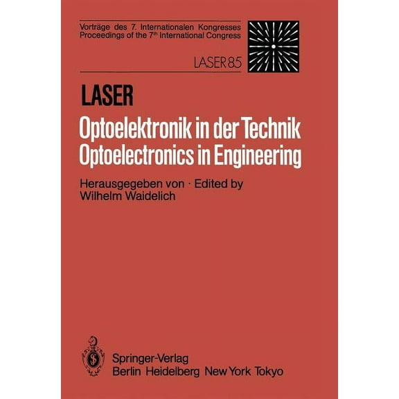Laser/Optoelektronik in Der Technik / Laser/Optoelectronics in Engineering: Vorträge Des 7 Internationalen Kongresses / , (Paperback)