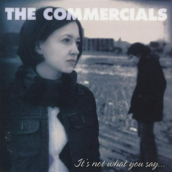 The Commercials - It's Not What You Say,It's How You Say It - Punk Rock - CD
