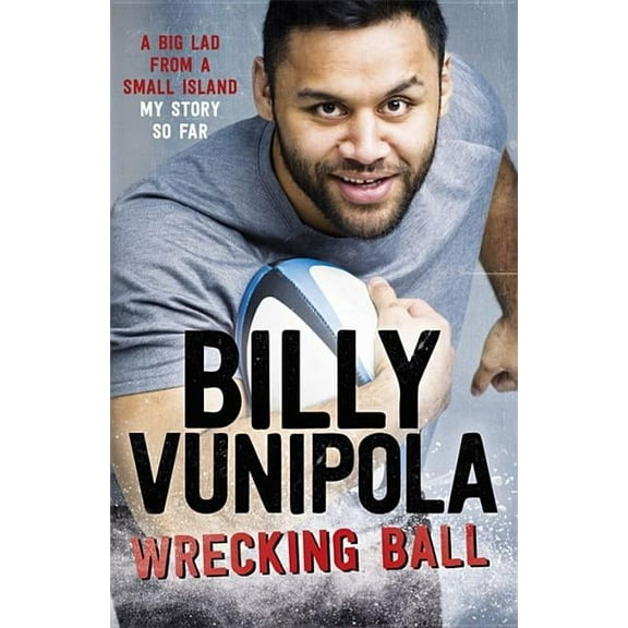 Wrecking Ball: A Big Lad from a Small Island - My Story So Far (Paperback)