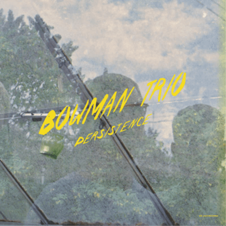 Bowman Trio Persistence (Vinyl Record) 12 Album Coloured Vinyl
