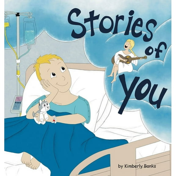 Stories of You: Hope for kids with cancer, (Hardcover)