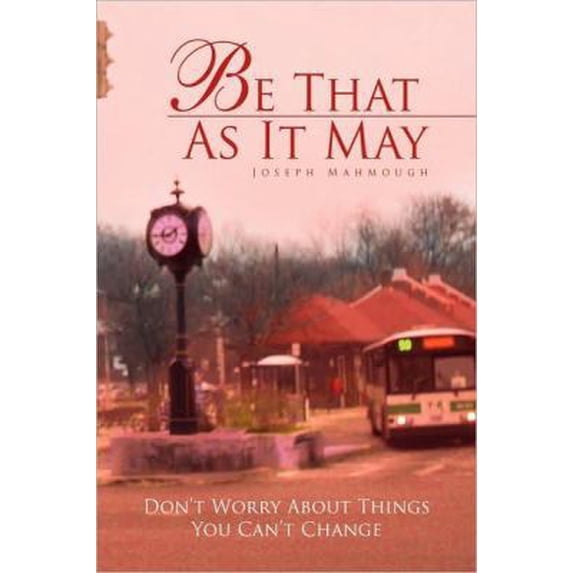 Pre-Owned Be That as It May (Paperback) 1425744532 9781425744533